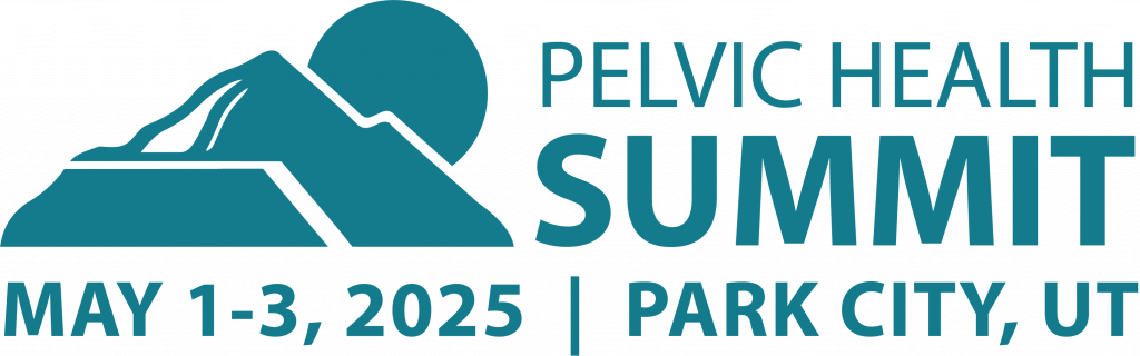 Pelvic Health Summit, May 1-3, 2025, Park City UT